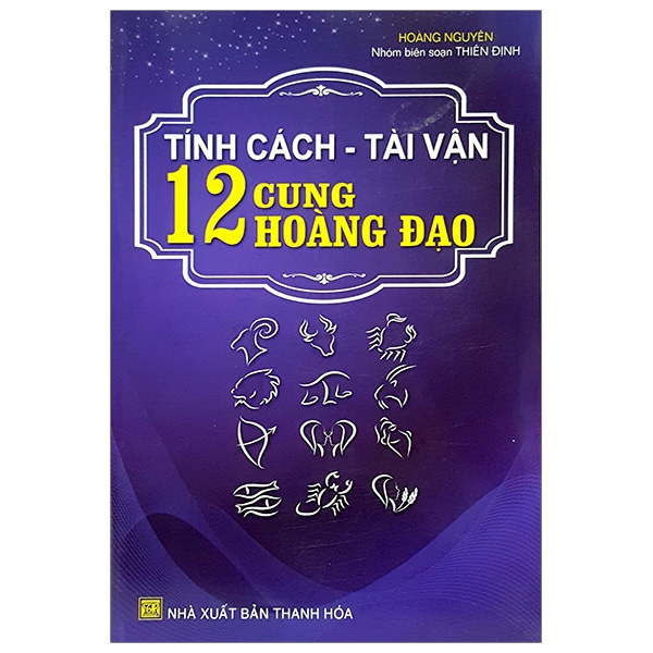 Sách - Tính Cách - Tài Vận 12 Cung Hoàng Đạo