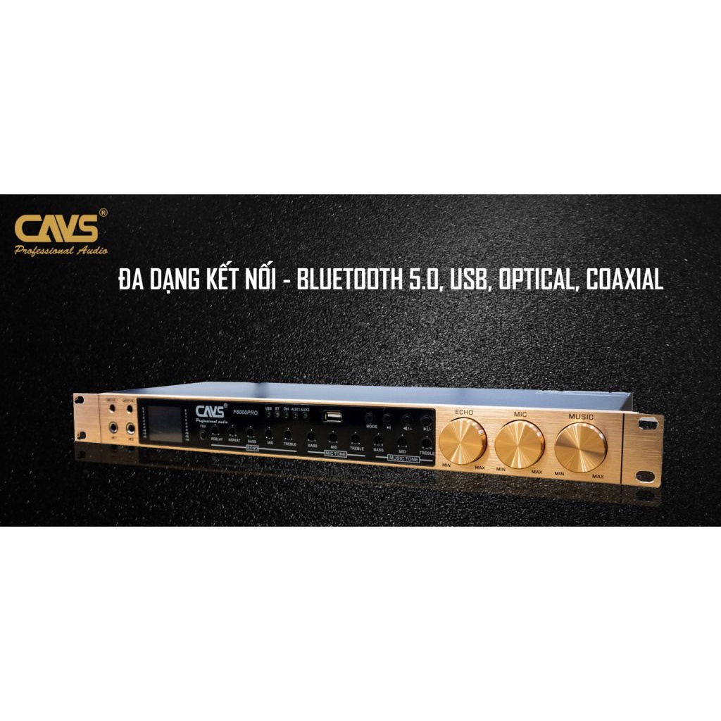 Vang cơ karaoke cao cấp CAVS F6000 Pro - Vang nhại siêu hay, dễ chỉnh, có cổng quang học, Bluetooth
