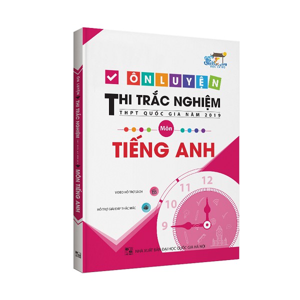 Sách - Ôn Luyện Thi Trắc Nghiệm THPT Quốc Gia Năm 2019 Môn Tiếng Anh