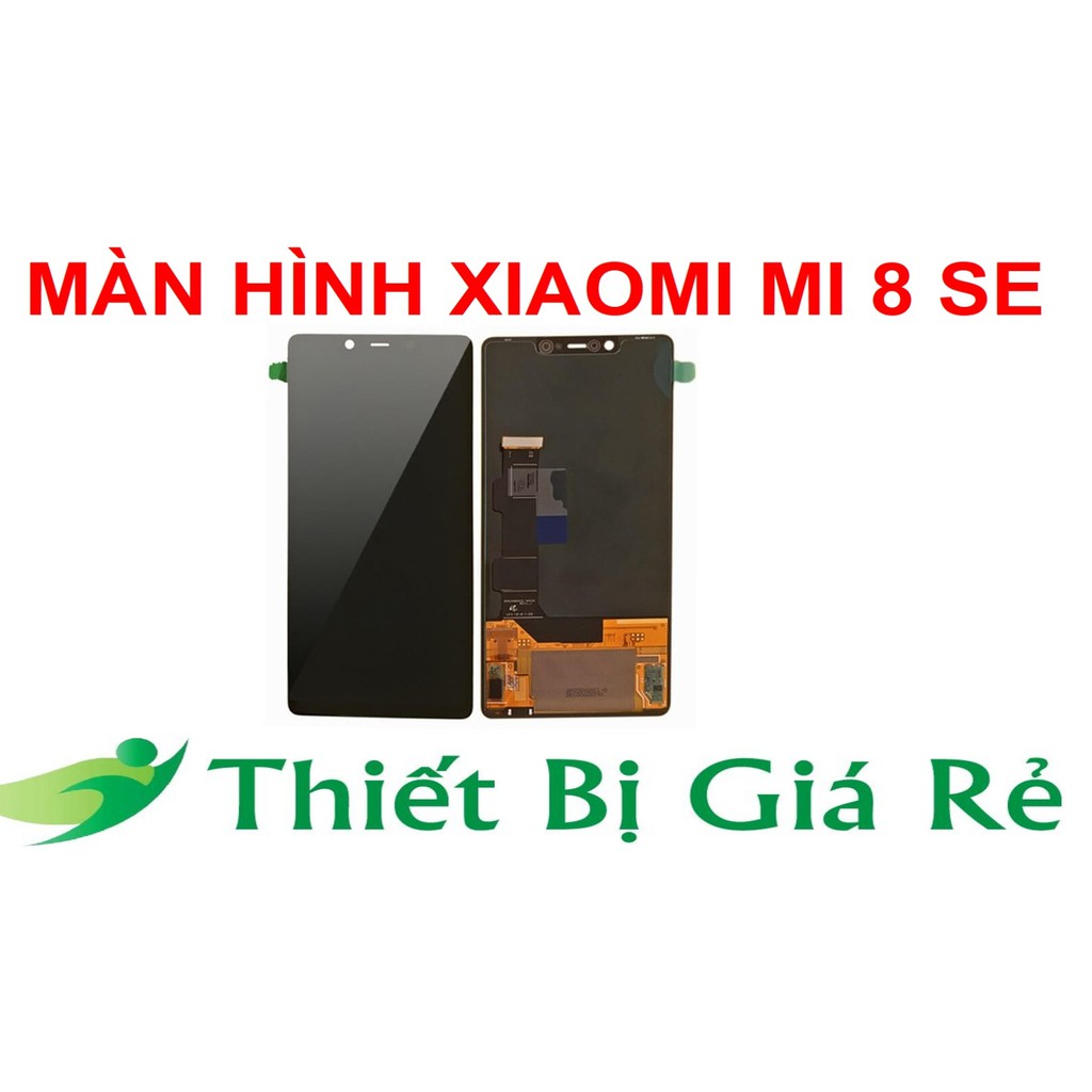 MÀN HÌNH XIAOMI MI 8 SE