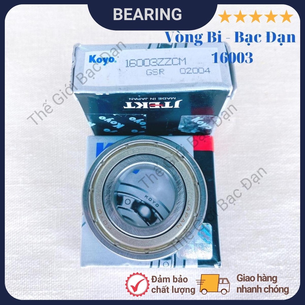 Vòng bi bạc đạn 16003 ZZCM KOYO - hàng đẹp - chất lượng cao - Thế Giới Bạc Đạn