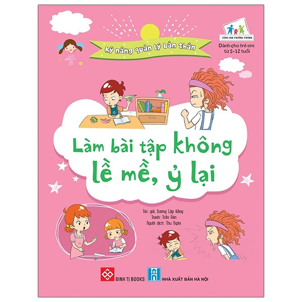 Sách Kỹ Năng Quản Lý Bản Thân - Làm Bài Tập Không Lề Mề, Ỷ Lại