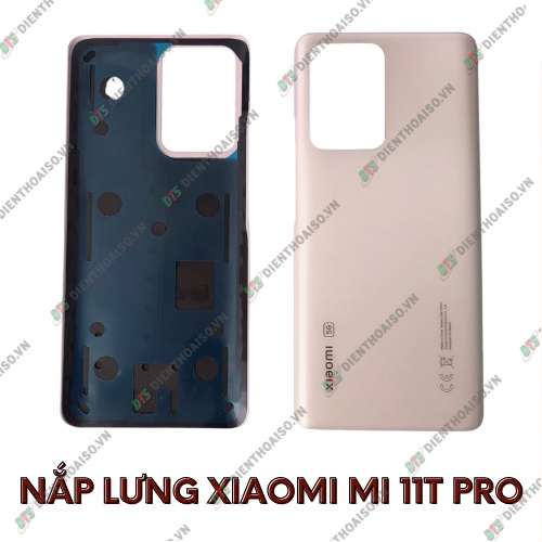 Nắp lưng xiaomi mi 11t pro 5g đủ màu