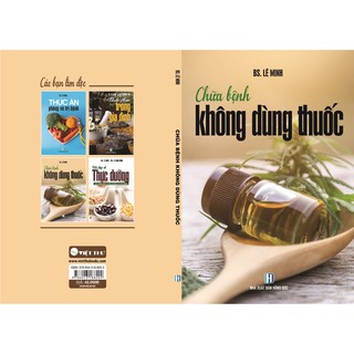 Sách Chữa Bệnh Không Dùng Thuốc (Bác Sĩ Lê Minh)