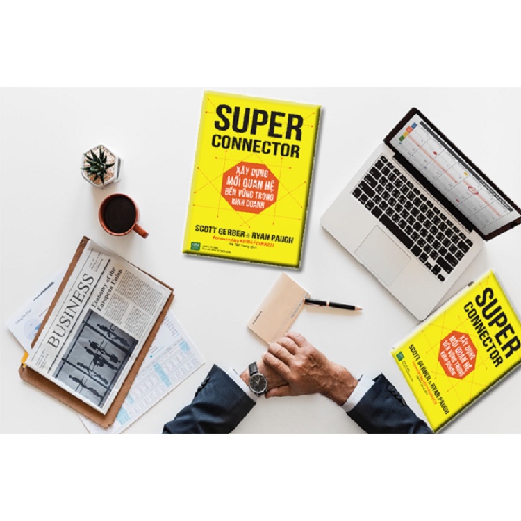 Sách -Super Conector Xây Dựng Mối Quan Hệ Bền Vững Trong Kinh Doanh