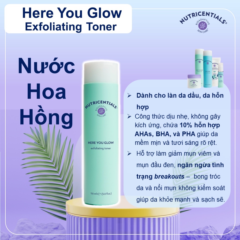 Nước Hoa Hồng Nuskin Here You Glow Exfoliating Toner 150ml Dành Cho Da Dầu và Da Hỗn Hợp