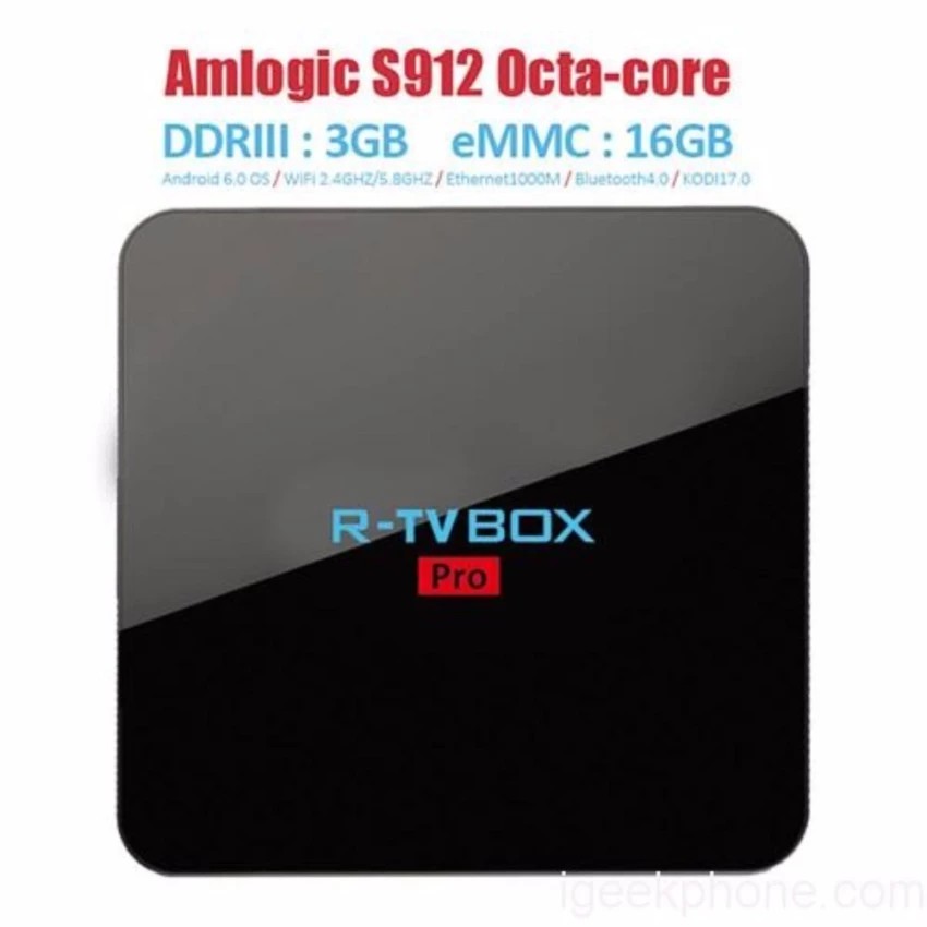 R-TV Box Pro 4K S912 8CPU 3G RAM Android 7.1 Dual Wifi 2.4G+5G LAN 1G 2017