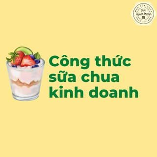 10 công thức sữa chua kinh doanh