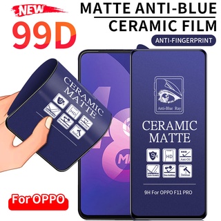 Kính Cường Lực Gốm Dẻo Bảo Vệ Màn Hình AG chống tia xanh bảo vệ mắt cho Oppo F9 F11 Pro A60 A58 A18 A38 A57 A55 A77s A16k A17k A5S A3S A94 A95 A54 A74 A15 A15S A92 A95 A5 A7 A12 F7 A53 A5 A9 2020 A32 A98 A78 A91 Reno 8 Pro 8T 8Z 7Z 6 5 4 2 2f 3 5G
