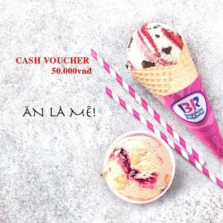 [Toàn Quốc] - 02 Cash Voucher 50.000đ Giảm Giá Cực Sốc khi Ăn Kem tại Baskin Robbins - Áp dụng chung khuyến mãi khác