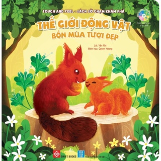 Sách Sờ chạm khám phá - Thế giới động vật - Bốn mùa tươi đẹp