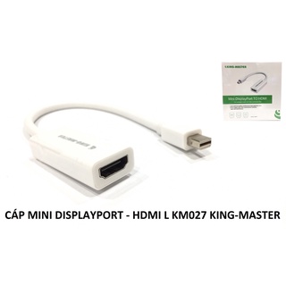 Cáp Chuyển đổi từ MINI Displayport / Thunderbolt sang HDMI dây ngắn Kingmaster KM027