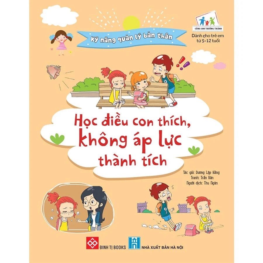 SÁCH - Kỹ năng quản lý bản thân- Học điều con thích, không áp lực thành tích