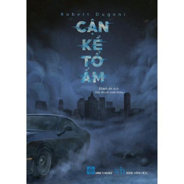 Sách Đinh Tị - Cận kề tổ ấm - Robert Dugoni [Đinh Tị ]