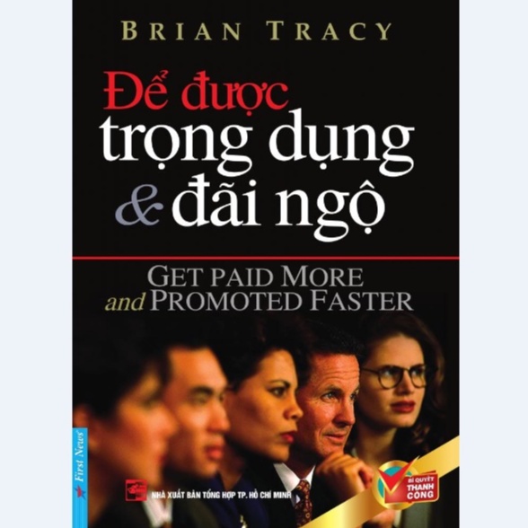 Sách - Để Được Trọng Dụng &amp; Đãi Ngộ fs