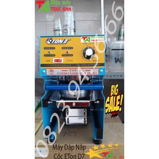 Máy Dập Nắp Cốc Eton D7 - Máy Dán Miệng Ly Trà Sữa [ Dập được ly 700ml trở xuống]