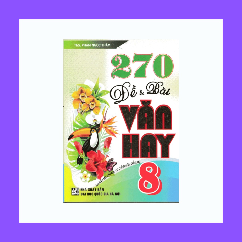 Sách - 270 Đề Và Bài Văn Hay Lớp 8