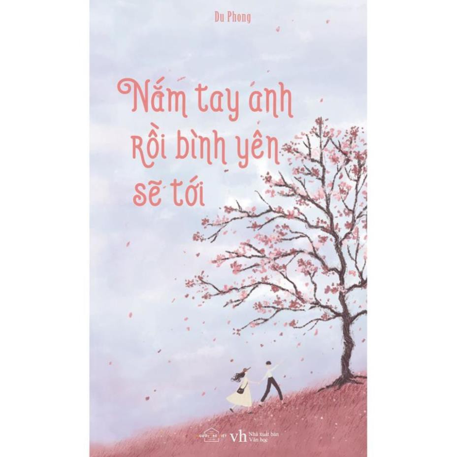 [Giao Nhanh] Sách - Nắm Tay Anh Rồi Bình Yên Sẽ Tới (Tái Bản) [AZVietNam]