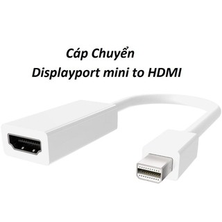 Cáp Mini DisplayPort to HDMI Adapter