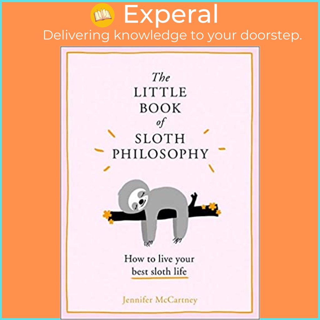 Sách - The Little Book of Sloth Philosophy by Jennifer McCartney (UK edition, hardcover)