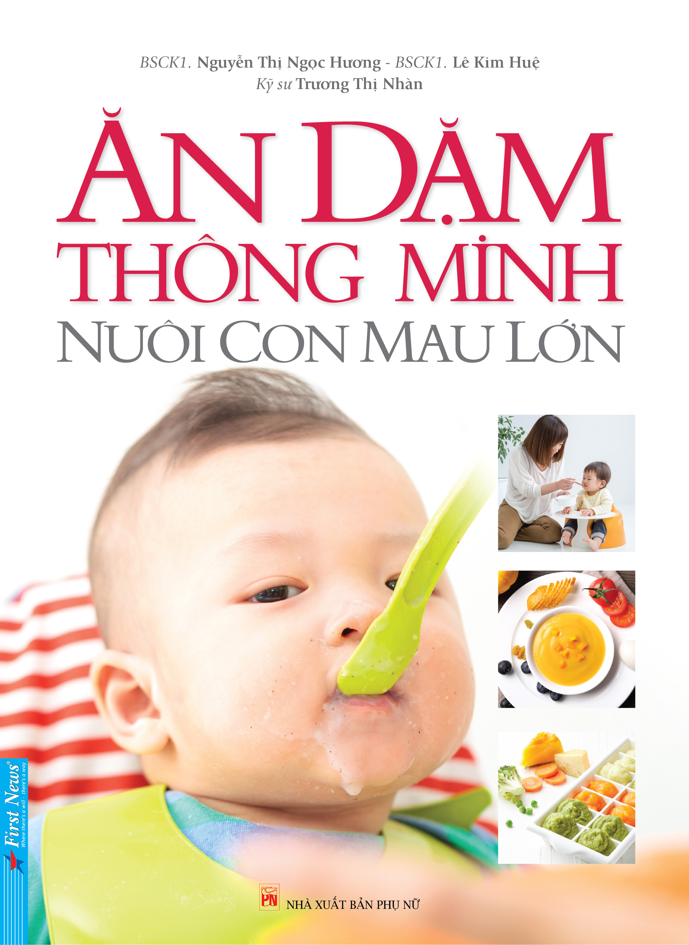 Sách Ăn Dặm Thông Minh - Nuôi Con Mau Lớn