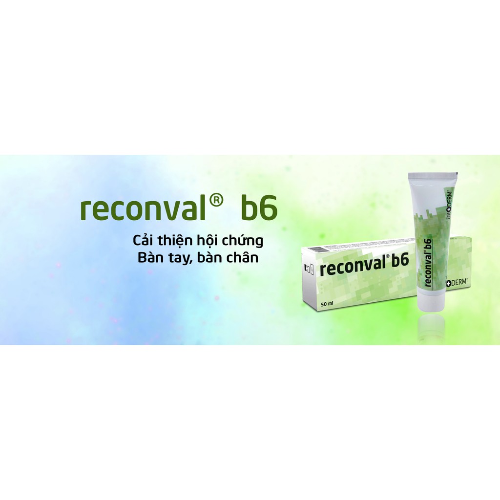 ✅[Chính hãng] RECONVAL B6 - Hỗ trợ làm giảm hội chứng bàn tay bàn chân do tác dụng phụ của chữa tr ị ung thư