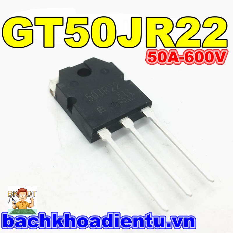 IGBT bếp từ GT50JR22 (50A-600V) bóc máy chính hãng