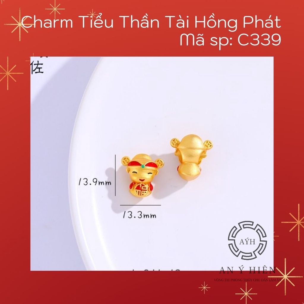 Charm Tiểu Thần tài hồng phát #C339( An Ý Hiên)