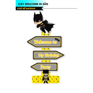 CÂY WELCOME IN SẴN CHỦ ĐỀ BATMAN