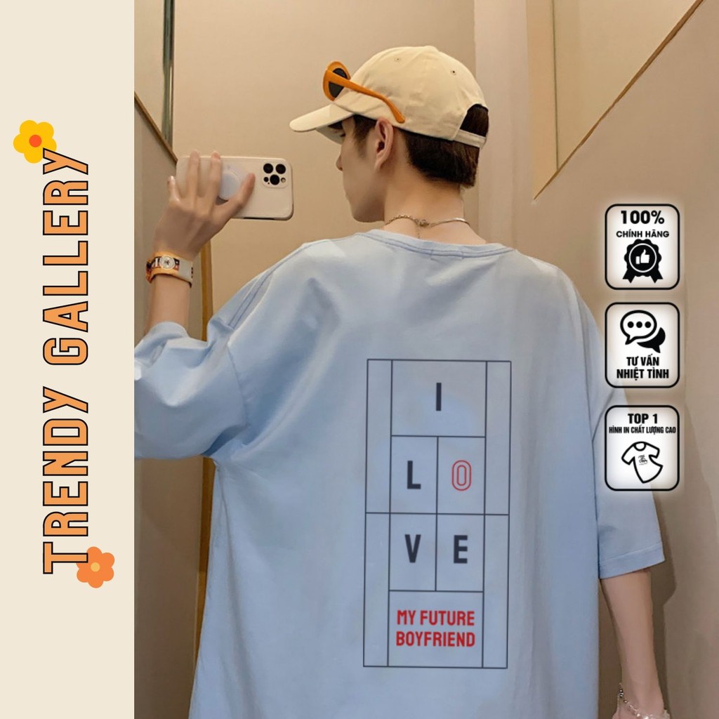 Áo Phông Tay Lỡ Unisex In Chữ "i Love My Future Boyfriend" Trendy Gallery, Áo Phông Nam Nữ Form Rộng Tv3025
