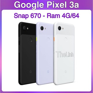 Điện thoại Google Pixel 3a - Snap 670 4G/64G