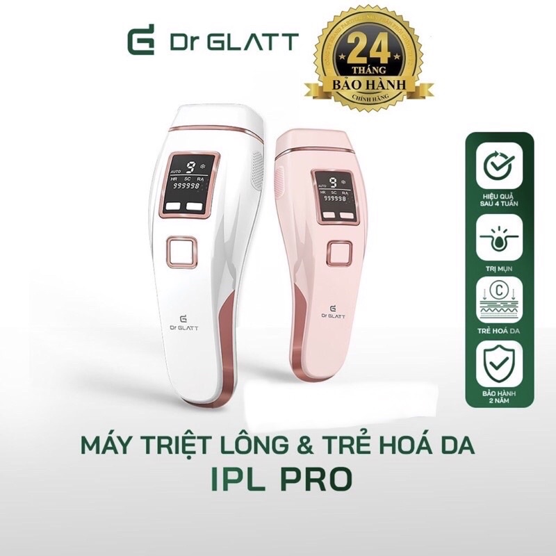 Máy triệt lông Dr Glatt IPL Pro, tích hợp triệt lông toàn thân , trị mụn, trẻ hoá. Công nghệ triệt l