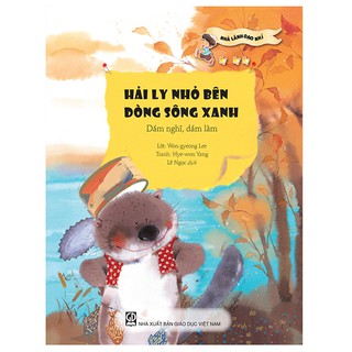 Nhà Lãnh Đạo Nhí - Hải Ly Nhỏ Bên Dòng Sông Xanh