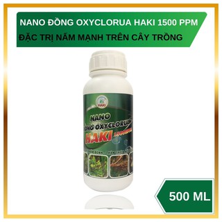 Siêu đặc trị nấm gây bệnh trên cây trồng Nano Đồng Oxyclorua Haki 15000PPM