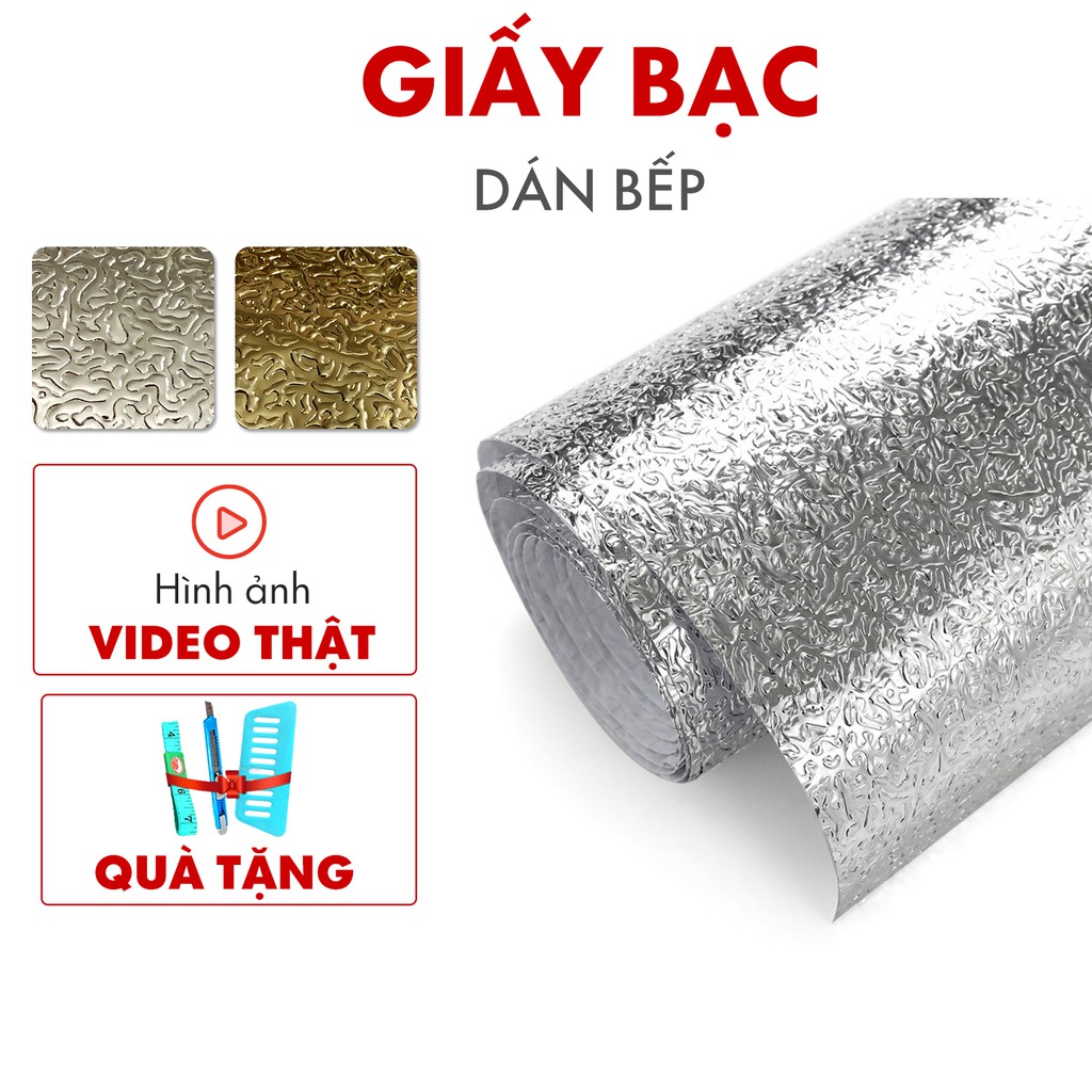 Giấy bạc dán tường nhà bếp tráng nhôm khổ 1.2m cuộn decal bạc cách nhiệt chống thấm dầu mỡ bền đẹp