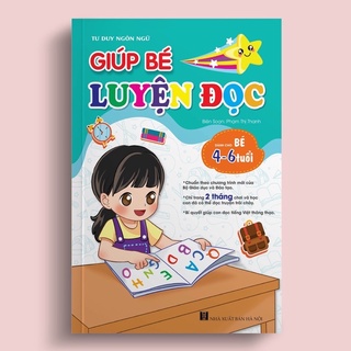 Giúp bé Luyện Đọc 4-6 Tuổi - Bí quyết giúp con đọc tiếng việt thông thạo
