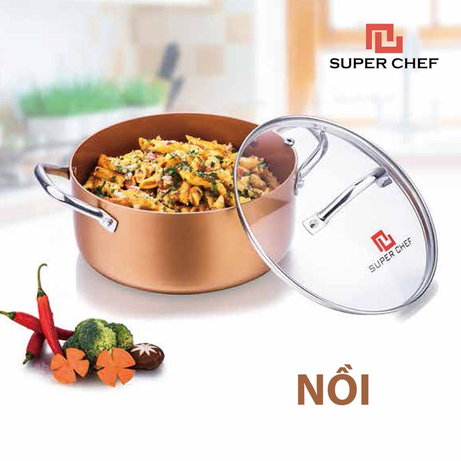 Nồi tròn nắp kính đáy từ SUPER CHEF - 16, 20, 22, 24, 26cm