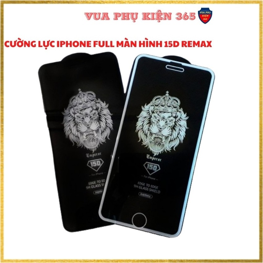 Kính Cường Lực iPhone REMAX FULL MÀN HÌNH 15D 6/6Plus/6s/6sPlus/7/7Plus/8/8Plus/X/Xr/Xs/XsMax/11/11Pro/12Mini/12/Pro/Max