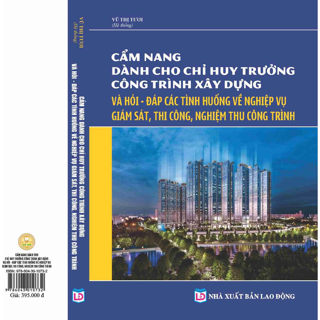 Sách - Cẩm Nang Dành Cho Chỉ Huy Trưởng Công Trình Xây Dựng Và Hỏi -  Đáp Các Tình Huống Về Nghiệp Vụ Giám Sát, Thi Công