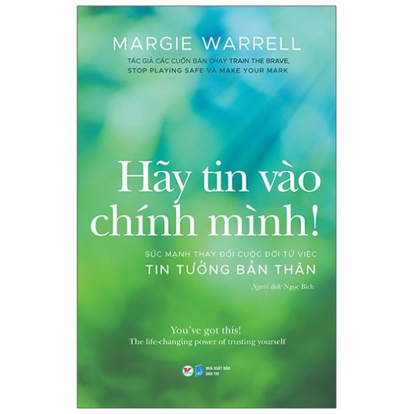 Sách Hãy Tin Vào Chính Mình! - Sức Mạnh Thay Đổi Cuộc Đời Từ Việc Tin Tưởng Bản Thân - Tân Việt