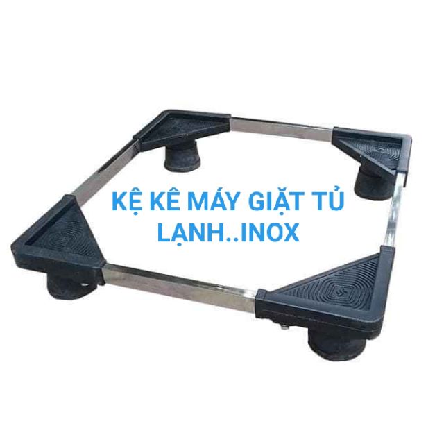 CHÂN KỆ KÊ MÁY GIẶT , TỦ LẠNH - INOX