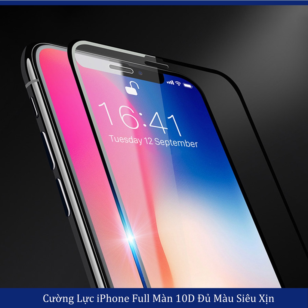Kính cường lực iPhone 10D full màn hạn chế bám vân tay đủ dòng