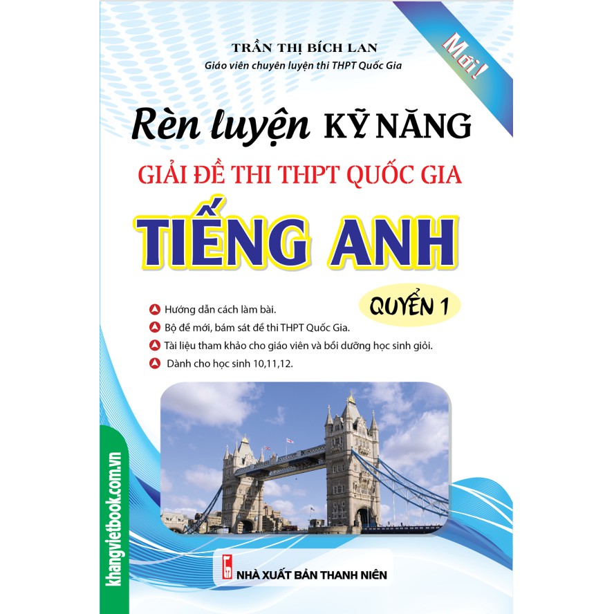 Sách - Rèn luyện kỹ năng giải đề thi THPT quốc gia Tiếng Anh quyển 1