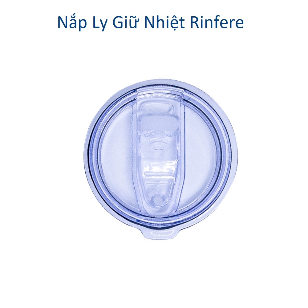 Nắp Ly Giữ Nhiệt Rinfere