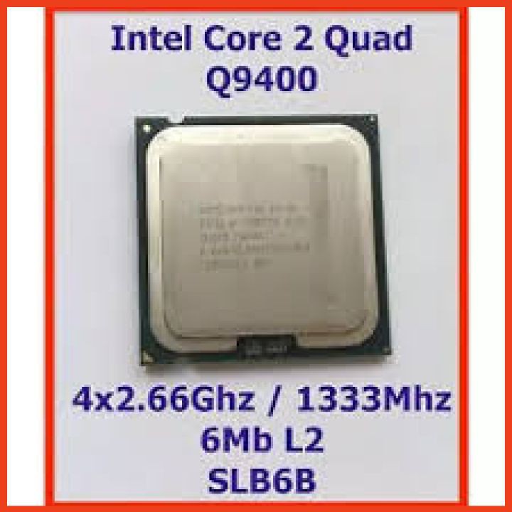 CPU các loại: Q9500, Q9400,Q8400,G2020.I33220, G3250, G3240..+ TẶNG keo tản nhiệt