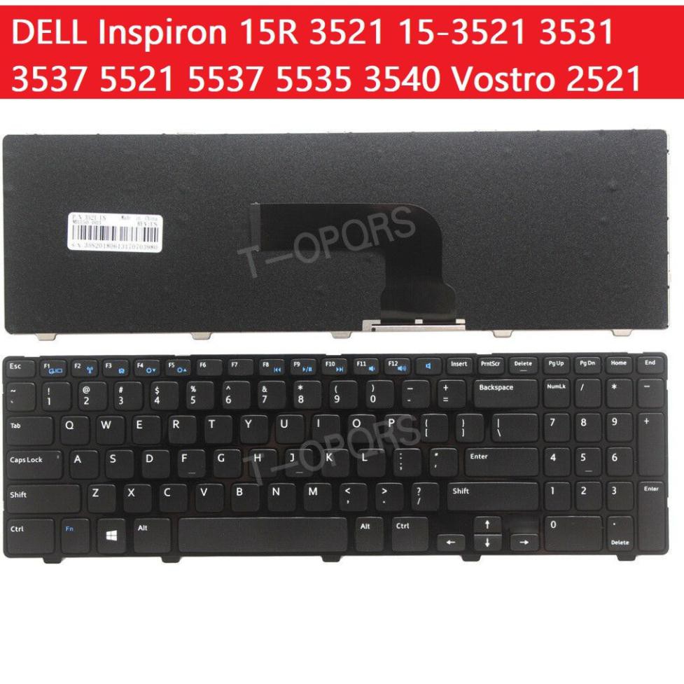 💥 Freeship 💥 BÀN PHÍM LAPTOP DELL Inspiron 15R 3521 15-3521 3531 3537 5521 5537 5535 3540 Vostro 2521