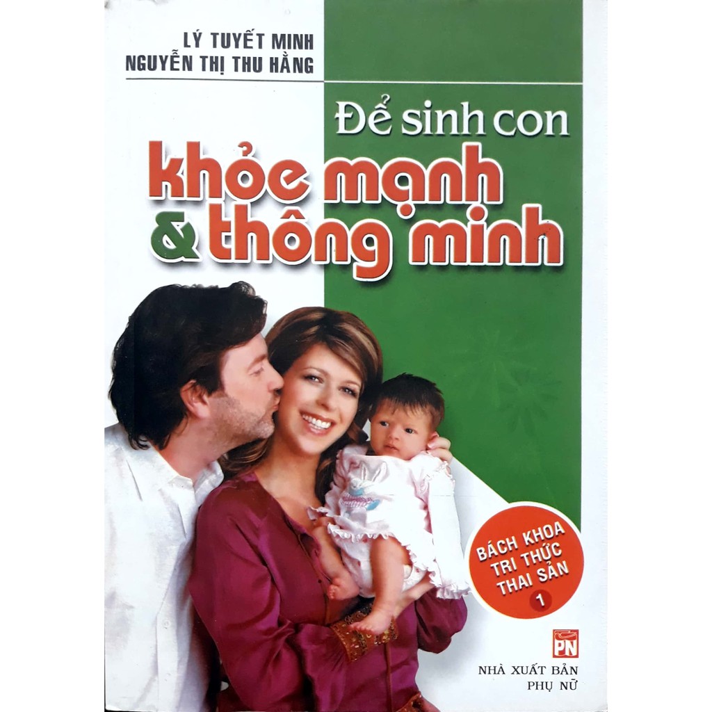 [Mã LTBAUAB26 giảm 7% đơn 99K] Sách - Bách khoa Tri Thức Thai Sản Tập 1 - Để Sinh Con Khỏe Mạnh &amp; Thông Minh