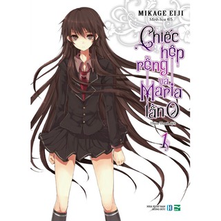 Chiếc Hộp Rỗng Và Maria Lần 0 - Tập 1