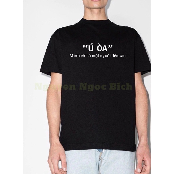 ÁO THUN UNISEX “Ú OÀ” 100% COTTON