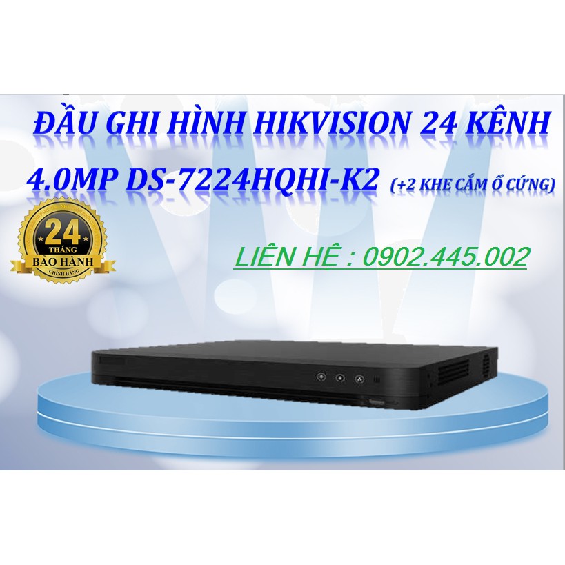 Đầu Ghi Hình 4.0Mp Camera Analog 24 kênh DS-7224HQHI-K2 (Hỗ trợ 8 Camera IP + 2 khe cắm ổ cứng lên đến 10TB)